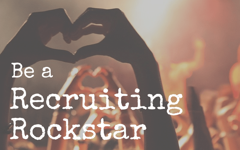 Be a Recruiting Rockstar